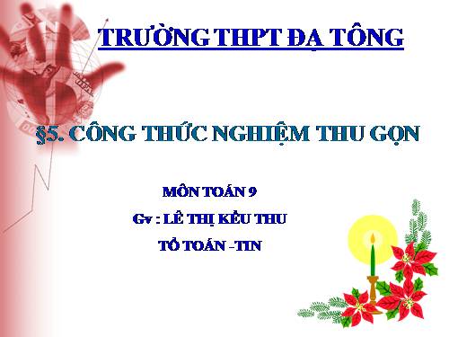 Chương IV. §5. Công thức nghiệm thu gọn