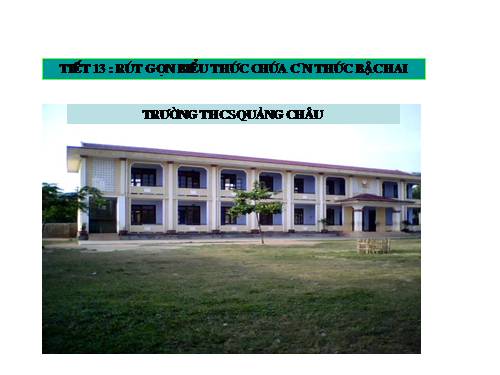 Chương I. §8. Rút gọn biểu thức chứa căn thức bậc hai