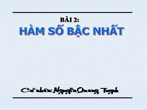 Chương II. §2. Hàm số bậc nhất