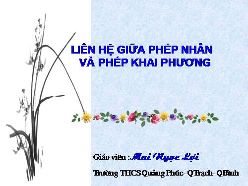 Chương I. §3. Liên hệ giữa phép nhân và phép khai phương