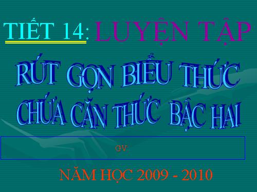 Chương I. §8. Rút gọn biểu thức chứa căn thức bậc hai