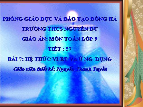Chương IV. §6. Hệ thức Vi-ét và ứng dụng