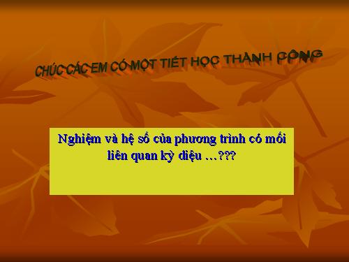 Chương IV. §6. Hệ thức Vi-ét và ứng dụng
