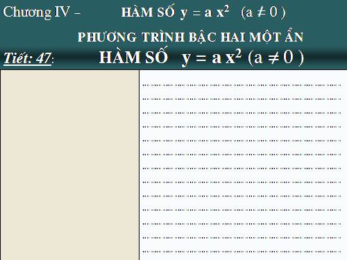 Chương IV. §1. Hàm số y = ax² (a ≠ 0)