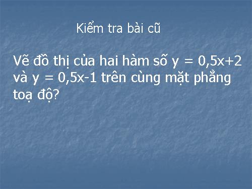 Chương II. §5. Hệ số góc của đường thẳng y = ax + b (a ≠ 0)