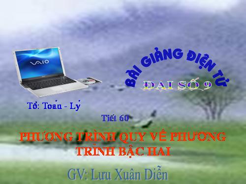 Chương IV. §7. Phương trình quy về phương trình bậc hai