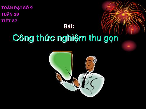 Chương IV. §5. Công thức nghiệm thu gọn