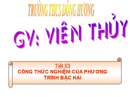 Chương IV. §4. Công thức nghiệm của phương trình bậc hai