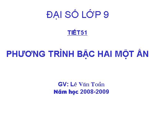 Chương IV. §3. Phương trình bậc hai một ẩn