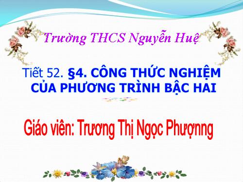 Chương IV. §4. Công thức nghiệm của phương trình bậc hai