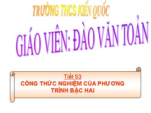 Chương IV. §4. Công thức nghiệm của phương trình bậc hai