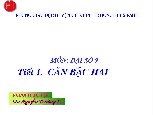 Chương I. §1. Căn bậc hai