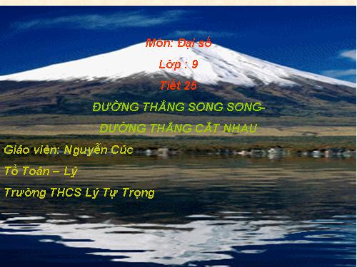 Chương II. §4. Đường thẳng song song và đường thẳng cắt nhau
