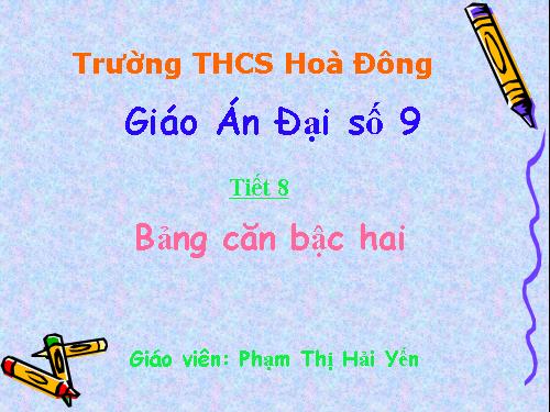 Chương I. §5. Bảng căn bậc hai
