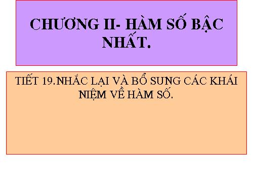 Chương II. §1. Nhắc lại và bổ sung các khái niệm về hàm số