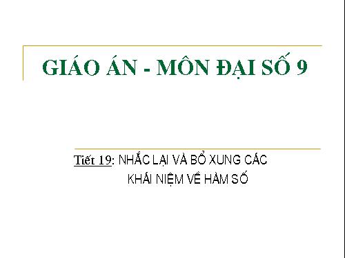 Chương II. §1. Nhắc lại và bổ sung các khái niệm về hàm số