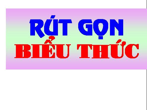 Chương I. §8. Rút gọn biểu thức chứa căn thức bậc hai