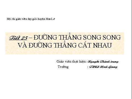 Chương II. §4. Đường thẳng song song và đường thẳng cắt nhau