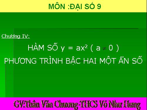 Chương IV. §1. Hàm số y = ax² (a ≠ 0)