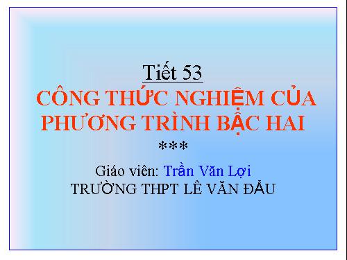 Chương IV. §4. Công thức nghiệm của phương trình bậc hai