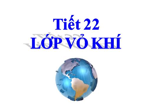 Bài 17. Lớp vỏ khí