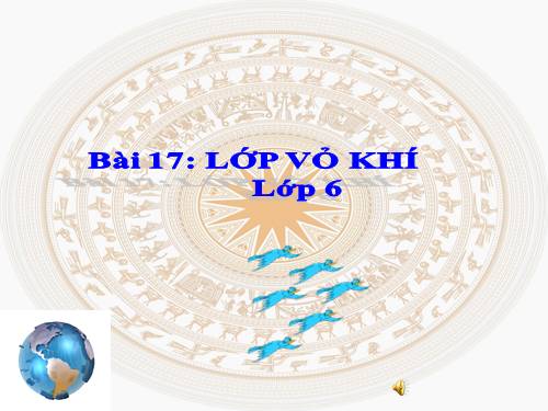 Bài 17. Lớp vỏ khí