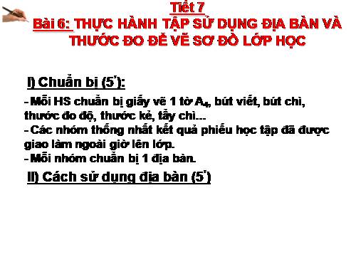 Bài 6. Thực hành: Tập sử dụng địa bàn và thước đo để vẽ sơ đồ lớp học