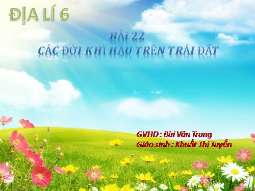 Bài 22. Các đới khí hậu trên Trái Đất