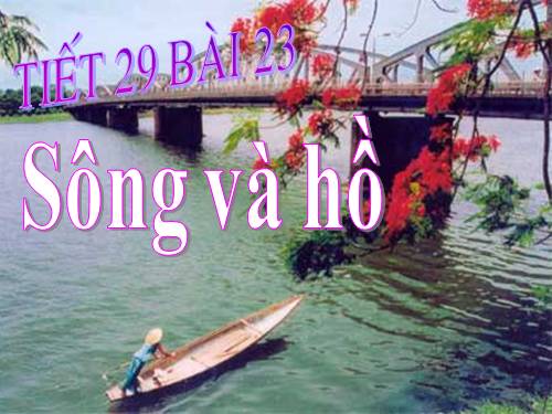 Bài 23. Sông và hồ
