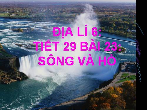 Bài 23. Sông và hồ