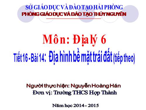 Bài 14. Địa hình bề mặt Trái Đất (tiếp theo)