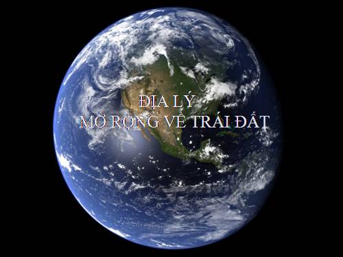 Mở rộng về Trái đất