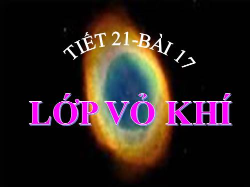 Bài 17. Lớp vỏ khí