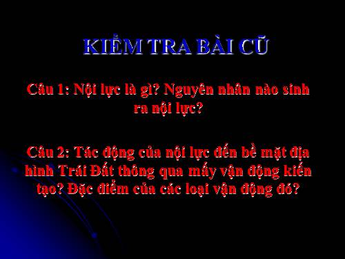 Bài 12. Tác động của nội lực và ngoại lực trong việc hình thành địa hình bề mặt Trái Đất