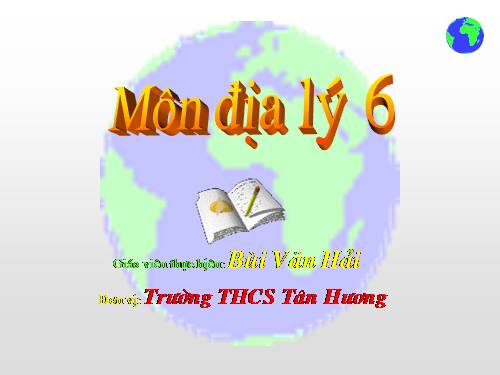 Bài 11. Thực hành: Sự phân bố các lục địa và đại dương trên bề mặt Trái Đất