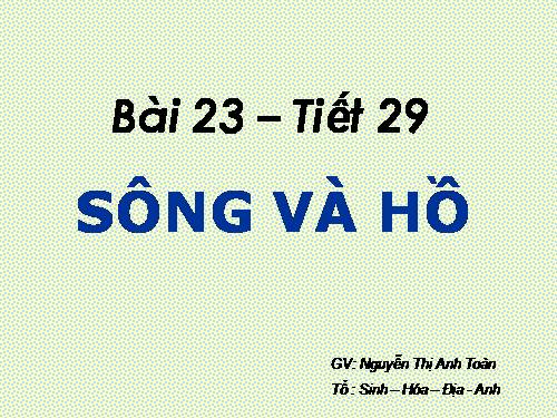 Bài 23. Sông và hồ