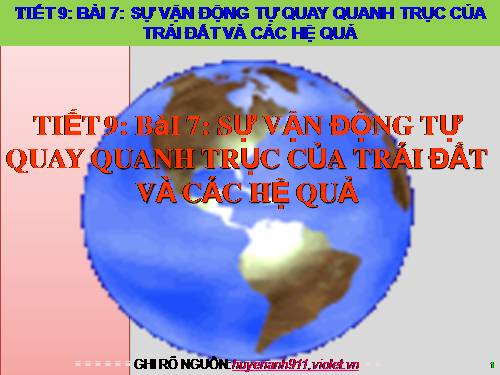 Bài 7. Sự vận động tự quay quanh trục của Trái Đất và các hệ quả