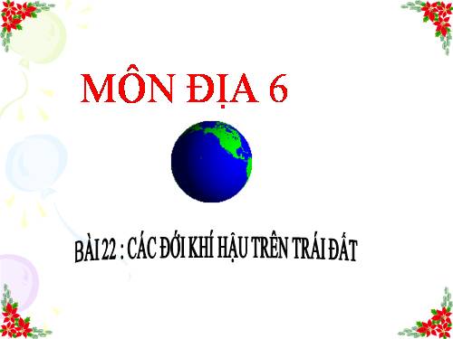 Bài 22. Các đới khí hậu trên Trái Đất