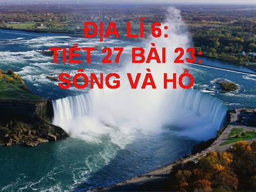 Bài 23. Sông và hồ