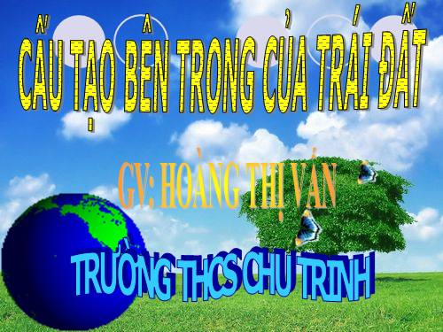 Bài 10. Cấu tạo bên trong của Trái Đất