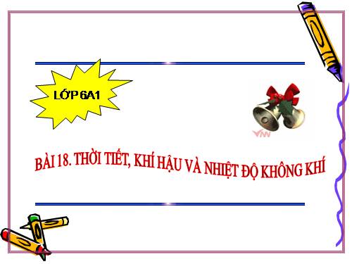 Bài 18. Thời tiết, khí hậu và nhiệt độ không khí
