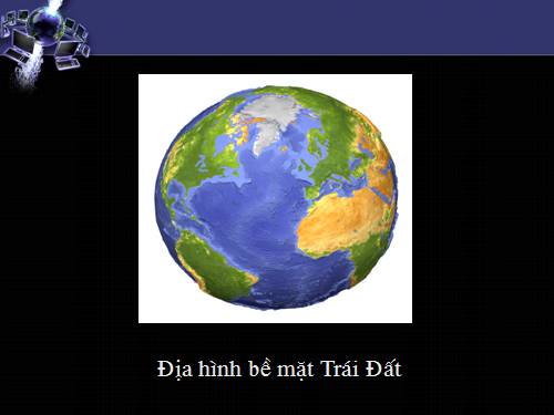Bài 13. Địa hình bề mặt Trái Đất