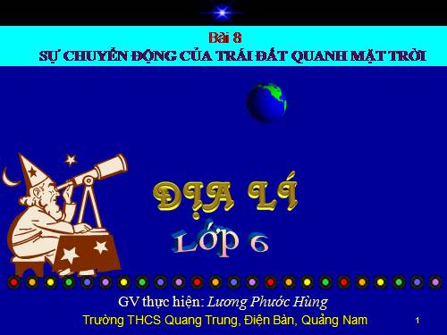 Bài 8. Sự chuyển động của Trái Đất quanh Mặt Trời