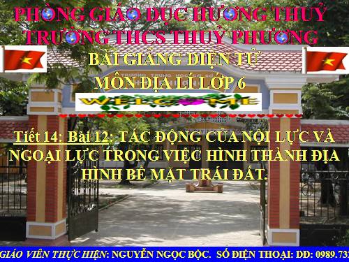 Bài 12. Tác động của nội lực và ngoại lực trong việc hình thành địa hình bề mặt Trái Đất