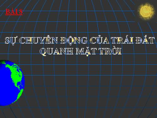 Bài 8. Sự chuyển động của Trái Đất quanh Mặt Trời