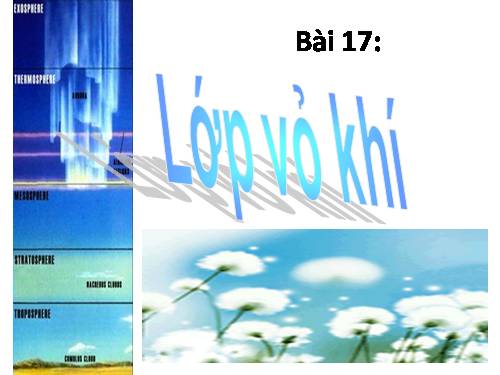 Bài 17. Lớp vỏ khí