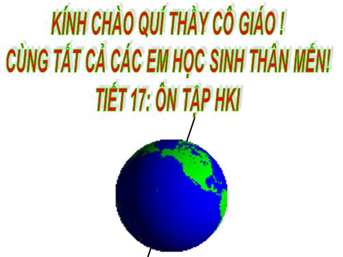 TIẾT 17 ÔN TẬP HỌC KÌ I ĐỊA 6