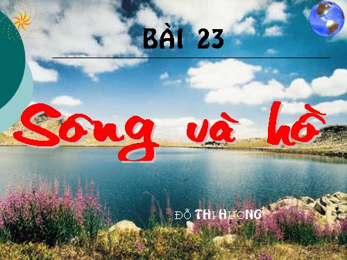 Bài 23. Sông và hồ