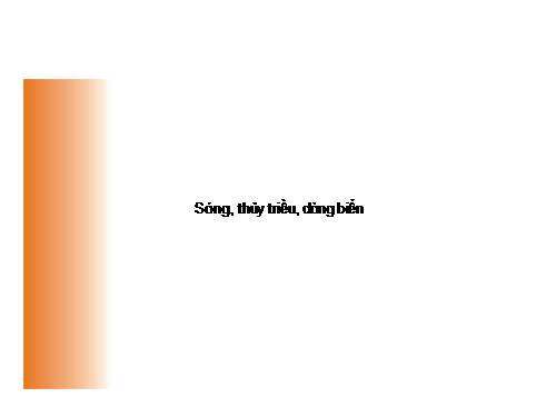 Sóng, thủy triều, dòng biển