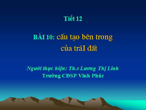 Bài 10. Cấu tạo bên trong của Trái Đất